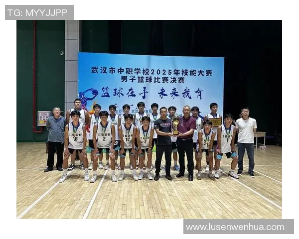 武汉篮球队选拔赛分析：个人能力展现与团队协作的完美结合